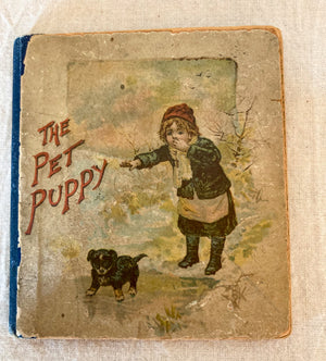 1895 “Dolly’s Adventures” and 1890 “The Pet Puppy” and “Ups and Downs”