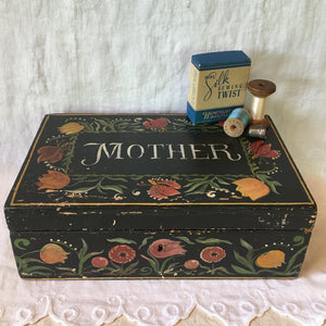 Vintage Hand Painted Wooden “Mother” Sewing/Keepsake Box